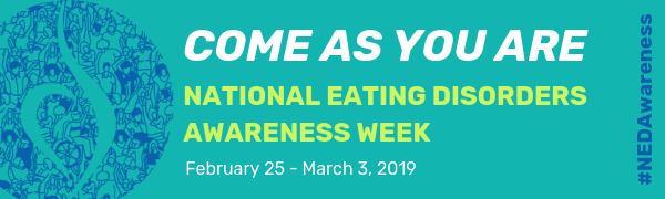 Green and blue web banner "Come as you are" National Eating Disorders Awareness Week" February 25 to March 2, 2019