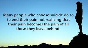 A man looking over a vista of hills.  Quote: Many people who choose suicide do so to end their pain not realizing that their pain becomes the pain of all those they leave behind.