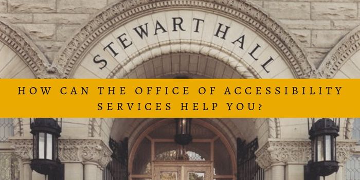 WVU's Stewart Hall in background with banner reading How can the office of accessibility services help you?